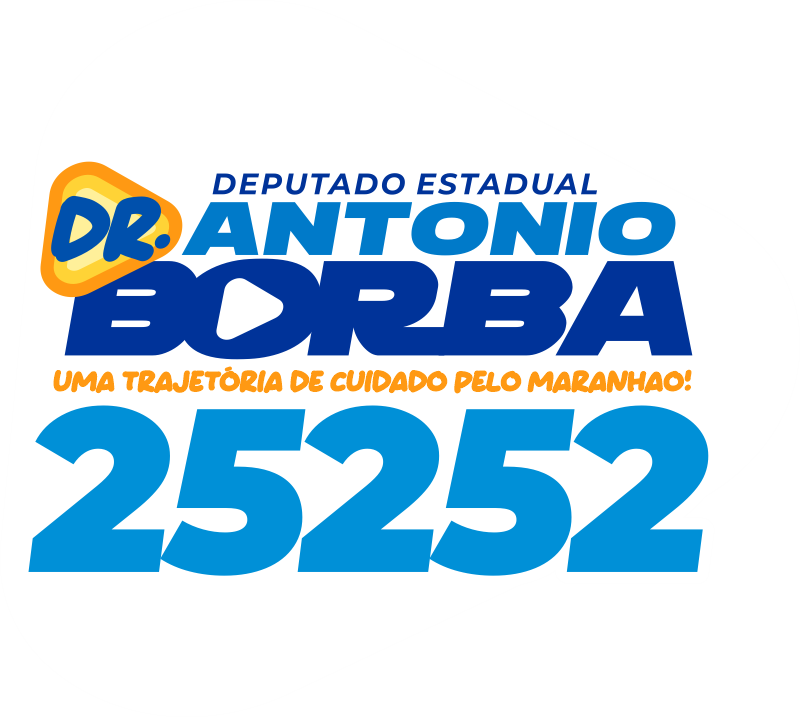 Deputado Estadual Dr. Antonio Borba 25252 — Uma trajetória de cuidado pelo Maranhão